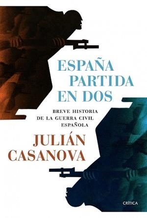 ESPAÑA PARTIDA EN DOS | 9788498926958 | CASANOVA, JULIÁN