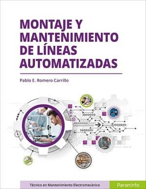MONTAJE Y MANTENIMIENTO DE LÍNEAS AUTOMATIZADAS | 9788428338660 | ROMERO CARRILLO, PABLO