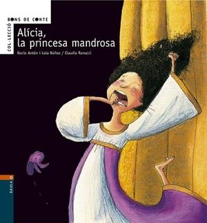 ALICIA, LA PRINCESA MANDROSA | 9788447916108 | ANTON BLANCO, ROCIO