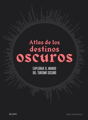 ATLAS DE LOS DESTINOS OSCUROS | 9788418725593 | HOHENHAUS, PETER