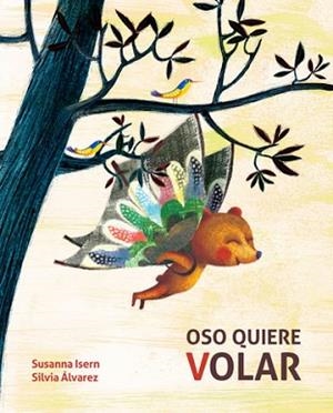 OSO QUIERE VOLAR | 9788416147441 | ISERN, SUSANNA
