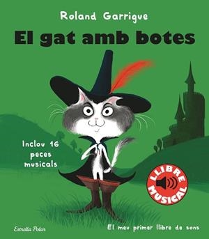 EL GAT AMB BOTES. LLIBRE MUSICAL | 9788413890067 | GARRIGUE, ROLAND