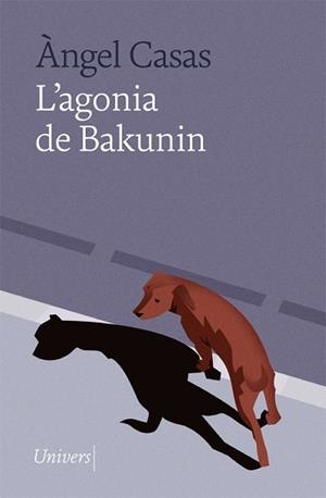 L'AGONIA DE BAKUNIN | 9788418887024 | CASAS, ÀNGEL