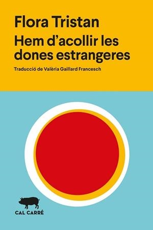 HEM D'ACOLLIR LES DONES ESTRANGERES | 9788412394351 | TRISTAN, FLORA