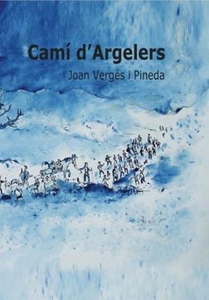 CAMÍ D'ARGELERS | 9788468649788 | VERGÉS, JOAN