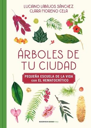 7ÁRBOLES DE TU CIUDAD | 9788417910976 | LABAJOS SÁNCHEZ, LUCIANO/MORENO, KLARI