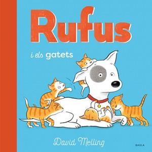 RUFUS I ELS GATETS | 9788447946259 | MELLING, DAVID