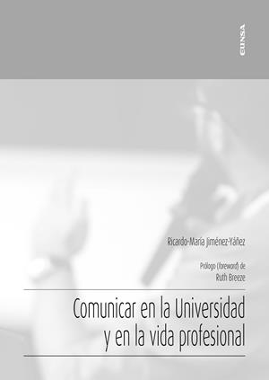 COMUNICAR EN LA UNIVERSIDAD Y EN LA VIDA PROFESIONAL | 9788431334581 | JIMÉNEZ YÁÑEZ, RICARDO MARÍA
