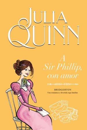 1A SIR PHILLIP, CON AMOR (BRIDGERTON 5) | 9788416327867 | QUINN, JULIA