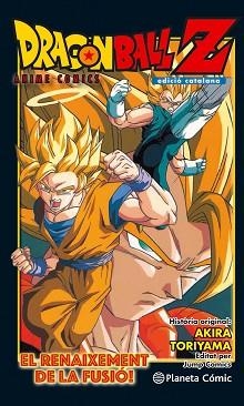 BOLA DE DRAC Z EL RENAIXEMENT DE LA FUSIÓ! EN GOKU I EN VEGETA! | 9788416889976 | TORIYAMA, AKIRA