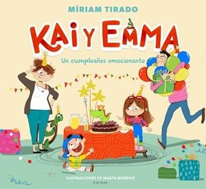 KAI Y EMMA 1 - UN CUMPLEAÑOS EMOCIONANTE | 9788418054891 | TIRADO, MÍRIAM/MORENO, MARTA
