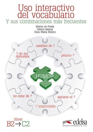 USO INTERACTIVO DEL VOCABULARIO B2-C2 | 9788477119791 | PRADA SEGOVIA, MARISA DE / MOLERO PEREA, CLARA MARÍA / SALAZAR, DÁNICA JOY