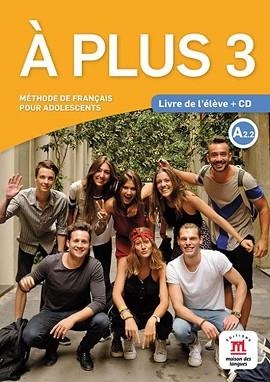 À PLUS! 3 LIVRE DE L'ÉLÈVE + CD | 9788416273201 | BRANDEL, KATIA/SEVRE, ANTONY/KARNIEWICZ, VIRGINIE/BOSQUET, MICHÈLE/RENNES, YOLANDA