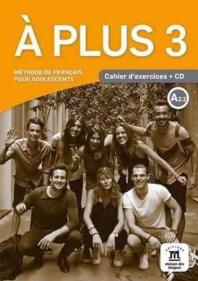 À PLUS! 3 CAHIER D´EXERCICES + CD | 9788416273218 | LHOMME, SOPHIE/BOSQUET, MICHÈLE/RENNES, YOLANDA