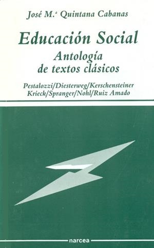 EDUCACION SOCIAL : ANTOLOGIA DE TEXTOS CLASICOS | 9788427710672 | QUINTANA CABANAS, JOSE MARIA
