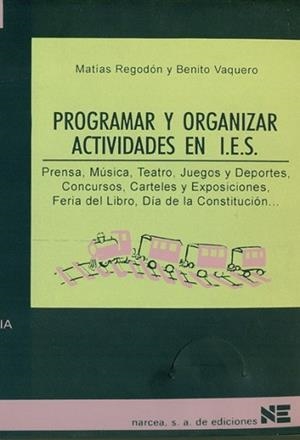 PROGRAMAR Y ORGANIZAR ACTIVIDADES EN I.E.S. | 9788427712089 | REGODON, MATIAS/ VAQUERO, BENITO