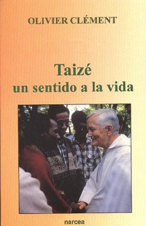 TAIZE UN SENTIDO A LA VIDA | 9788427712218 | CLÉMENT, OLIVIER