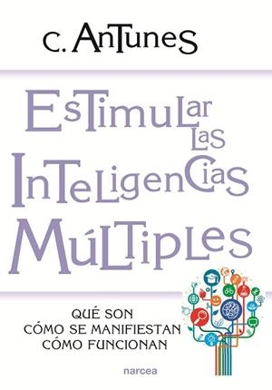 ESTIMULAR LAS INTELIGENCIAS MULTIPLES | 9788427712997 | ANTUNES, C.