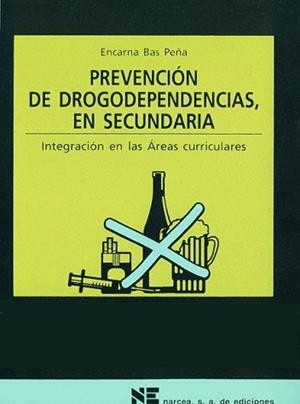 PREVENCION DROGODEPENDENCIAS, EN SEGUNDARIA | 9788427713284 | BAS PE¥A, ENCARNA