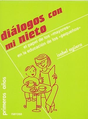 DIALOGOS CON MI NIETO. EL PAPEL DE LOS MAYORES EN | 9788427713352 | AGUERA, ISABEL