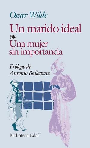 MARIDO IDEAL, UN/ UNA MUJER SIN IMPORTANCIA | 9788441402782 | WILDE, OSCAR