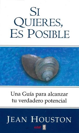 SI QUIERES, ES POSIBLE | 9788441404663 | HOUSTON, JEAN