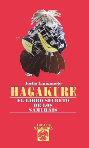 HAGAKURE. EL LIBRO SECRETO DE LOS SAMURAIS | 9788441407619 | YAMAMOTO, YOSHO