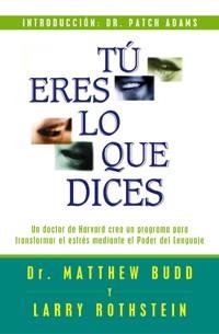 TU ERES LO QUE DICES | 9788441409439 | DR. BUDD, M.