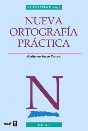 NUEVA ORTOGRAFIA PRACTICA | 9788441411012 | SUAZO PASCUAL. GUILLERMO