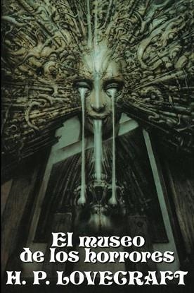 MUSEO DE LOS HORRORES, EL | 9788476407547 | LOVECRAFT, HOWARD PHILLIPS