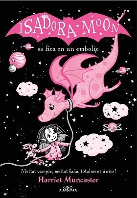 LA ISADORA MOON 5 - LA ISADORA MOON ES FICA EN UN EMBOLIC (EDICIÓ ESPECIAL) | 9788419191397 | MUNCASTER, HARRIET