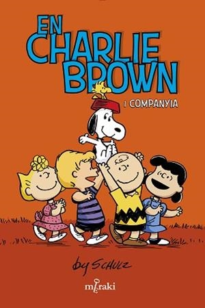 EN CHARLIE BROWN I COMPANYIA | 9788412582987 | SCHULZ, CHARLES
