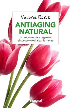 <I>ANTIAGING</I> NATURAL | 9788491180463 | BARAS, VICTORIA