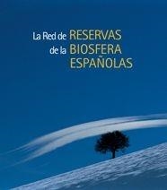 RED DE RESERVAS DE LA BIOSFERA ESPAÑOLAS, LA | 9788497852180 | AA.VV.
