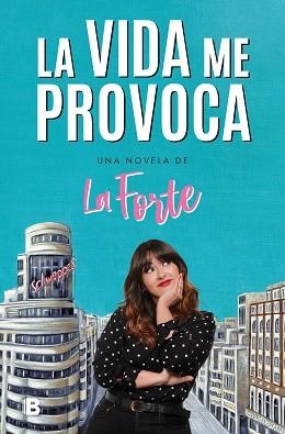 LA VIDA ME PROVOCA | 9788466672559 | LA FORTE,
