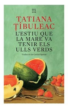 1L'ESTIU QUE LA MARE VA TENIR ELS ULLS VERDS | 9788417918712 | TIBULEAC, TATIANA