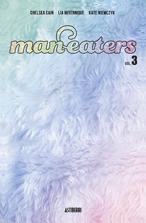 MAN-EATERS 3 | 9788418909290 | CAIN, CHELSEA/MITERNIQUE, LIA/NIEMCZYK, KATE