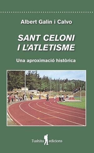 SANT CELONI I L'ATLETISME | 9788412393811 | GALIN CALVO, ALBERT