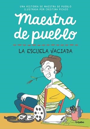 MAESTRA DE PUEBLO. LA ESCUELA VACIADA | 9788425361319 | MAESTRA DE PUEBLO,/PICAZO, CRISTINA