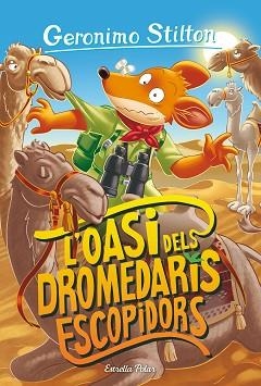 L'OASI DELS DROMEDARIS ESCOPIDORS | 9788413893624 | STILTON, GERONIMO