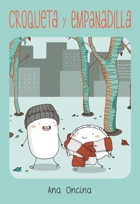 CROQUETA Y EMPANADILLA | 9788415724612 | ONCINA TORTOSA, ANA