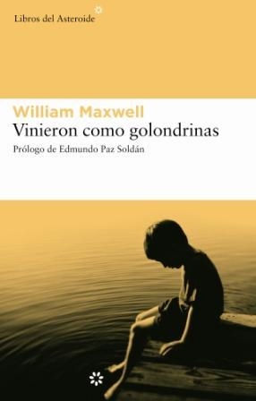 VINIERON COMO GOLONDRINAS | 9788493501822 | MAXWELL, WILLIAM [ (1908-2000) ] BUSTELO TORTELLA,