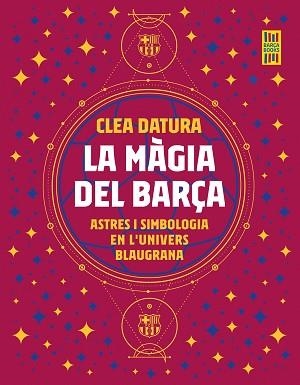 LA MÀGIA DEL BARÇA | 9788419430014 | DATURA, CLEA