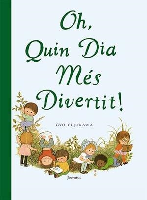 OH, QUIN DIA MES DIVERTIT | 9788426138316 | FUJIKAWA, GYO