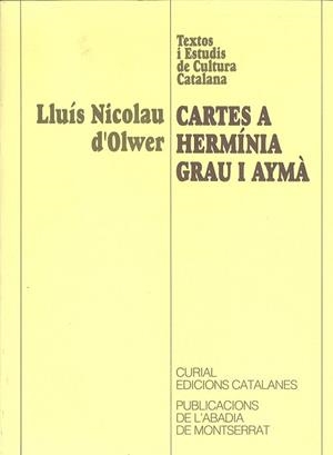 CARTES A HERMINIA GRAU I AYMA | 9788478266418 | NICOLAU D'OLWER, LLUÍS