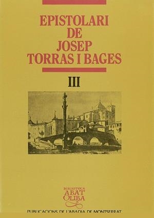 EPISTOLARI DE JOSEP TORRAS I BAGES III | 9788478267460 | TORRAS I BAGES, JOSEP/MEDINA, JAUME