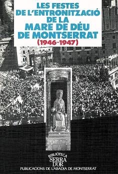 FESTES DE L'ENTRONITZACIO DE LA MARE DE DEU DE | 9788478268009 | VARIOS AUTORES