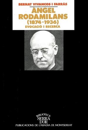 ANGEL RODAMILANS (1874-1936). EVOCACIO I RECERCA | 9788478268184 | VIVANCOS I FARRAS, BERNAT