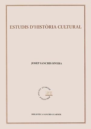 ESTUDIS D'HISTORIA CULTURAL | 9788484150411 | SANCHIS SIVERA, JOSEP
