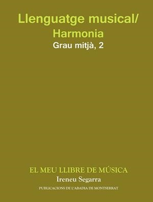 LLENGUATGE MUSICAL/ HARMONIA GRAU MITJA 2 | 9788484150947 | SEGARRA, IRENEU